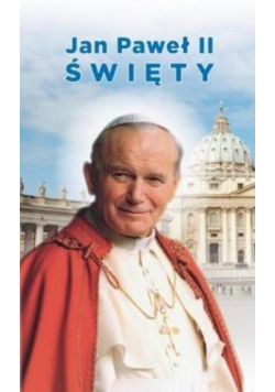 Jan Paweł II Święty