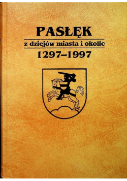 Pasłęk z dziejów miasta i okolic 1297 -1997