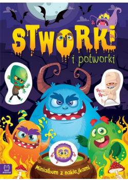 Minialbum z naklejkami. Stworki i potworki