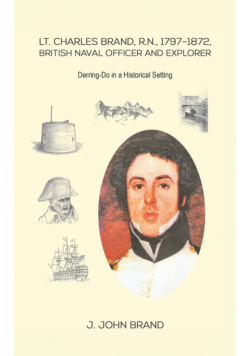 Lt. Charles Brand, R.N., 1797-1872, British Naval Officer and Explorer