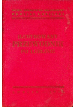 Ilustrowany przewodnik po Lublinie 1931 r