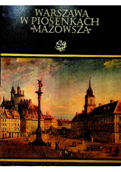 Warszawa w piosenkach Mazowsza
