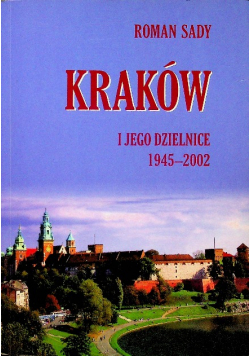 Kraków I Jego Dzielnice 1945-2002 dedykacja autora