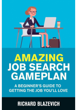 Amazing Job Search Gameplan