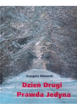 Dzień drugi Prawda Jedyna