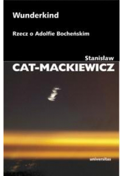 Wunderkind. Rzecz o Adolfie Bocheńskim