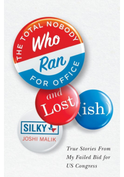 The Total Nobody Who Ran For Office and Lost(ish)