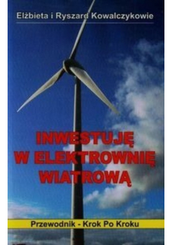 Inwestuję w elektrownię wiatrową