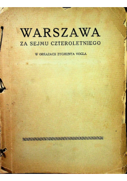 Warszawa za sejmu czteroletniego 1921 r.