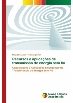 Recursos e aplicações de transmissão de energia sem fio