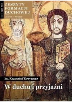Zeszyty formacji duchowej nr77 W duchu i przyjaźni