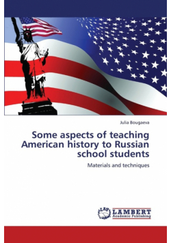 Some Aspects of Teaching American History to Russian School Students