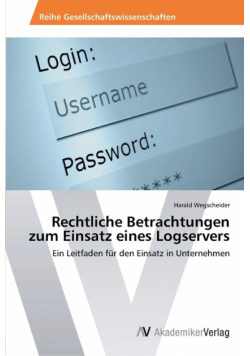 Rechtliche Betrachtungen zum Einsatz eines Logservers
