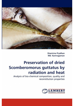 Preservation of dried Scomberomorus guttatus by radiation and heat