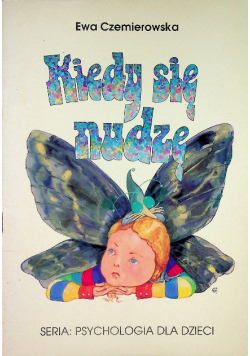Kiedy się nudzę