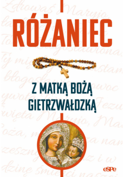 Różaniec z Matką Bożą Gietrzwałdzką