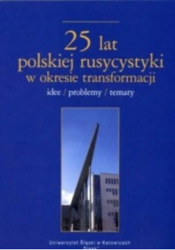 25 lat polskiej rusycystyki w okresie transformacji