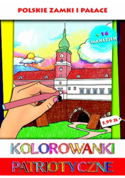 Kolorowanki Patriotyczne. Polskie zamki i pałace
