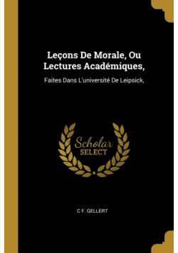 Leçons De Morale, Ou Lectures Académiques,