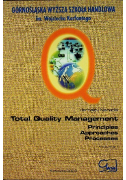 Total Quality Management Principles Approaches Proceees
