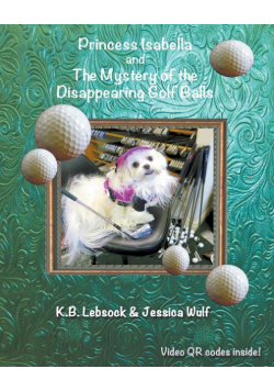 Princess Isabella and The Mystery of the Disappearing Golf Balls
