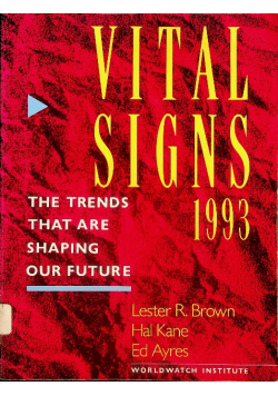 Vital Signs 1993 the Trends That are Shaping Our Future