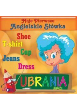 Moje pierwsze ang. słówka. Ubrania