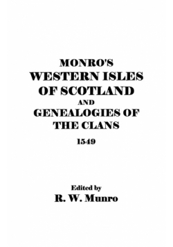 Munro's Western Isles of Scotland and Genealogies of the Clans, 1549