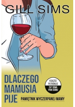 Dlaczego mamusia pije