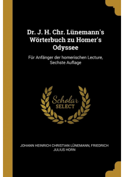 Dr. J. H. Chr. Lünemann's Wörterbuch zu Homer's Odyssee