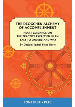The Dzogchen Alchemy of Accomplishment