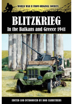 Blitzkrieg in the Balkans and Greece 1941