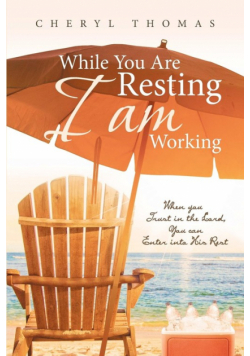 While You Are Resting I am Working