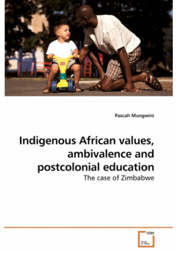 Indigenous African values, ambivalence             and postcolonial education