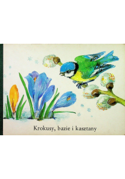 Krokusy bazie i kasztany