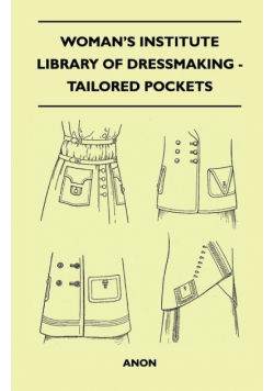 Woman's Institute Library of Dressmaking - Tailored Pockets