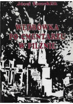 Wędrówka po cmentarzu w Pliźnie