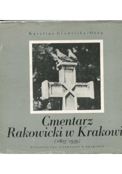 Cmentarz Rakowicki w Krakowie 1803-1939