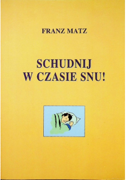 Schudnij w czasie snu