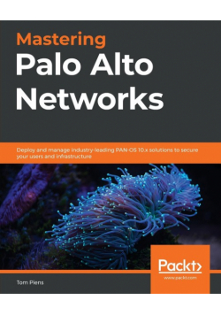 Mastering Palo Alto Networks