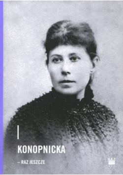 Konopnicka raz jeszcze