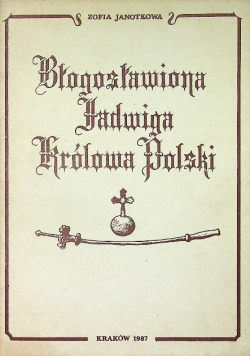 Błogosławiona Jadwiga Królowa Polski