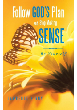 Follow God's Plan and Stop Making Sense