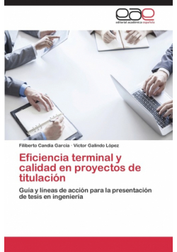 Eficiencia terminal y calidad en proyectos de titulación