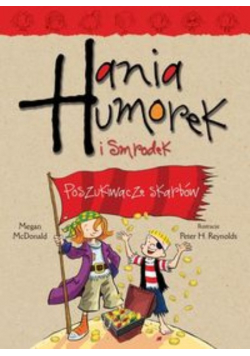 Hania Humorek i Smrodek. Poszukiwacze skarbów