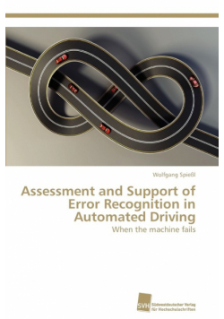 Assessment and Support of Error Recognition in Automated Driving