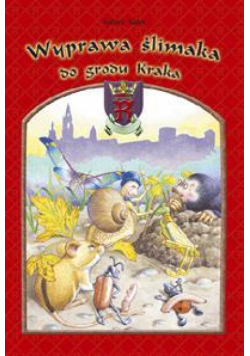 Wyprawa ślimaka do grodu Kraka
