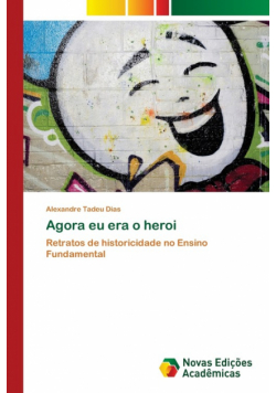 Agora eu era o heroi