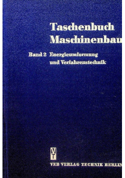 Taschenbuch Maschinenbau Band 2 Energieumformung und Verfahrenstechnik