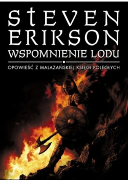 Opowieść z Malazańskiej Księgi Poległych Wspomnienie lodu